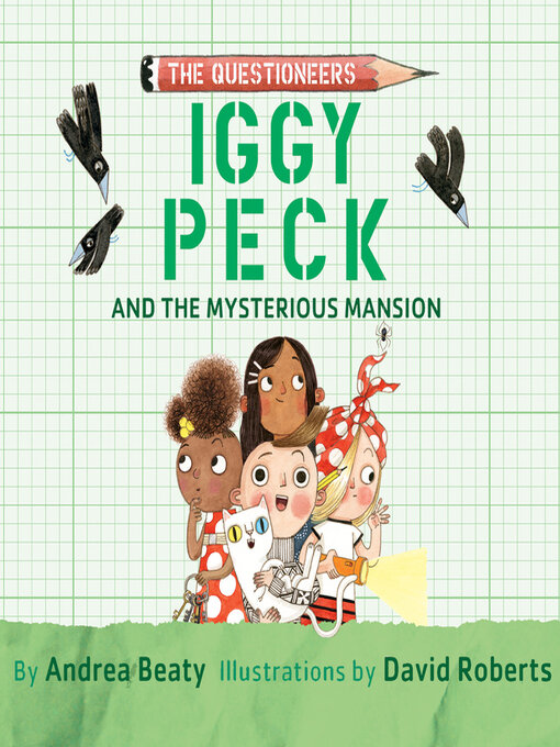 Title details for Iggy Peck and the Mysterious Mansion by Andrea Beaty - Available